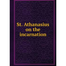 

Книга St. Athanasius on the incarnation