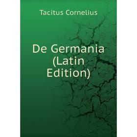 

Книга De Germania (Latin Edition)