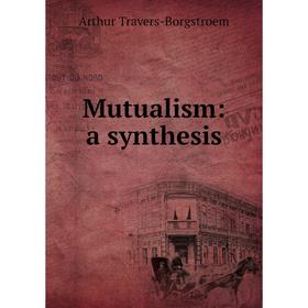 

Книга Mutualism: a synthesis