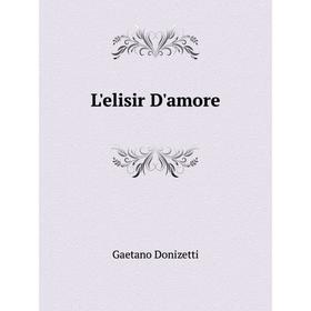 

Книга L'elisir D'amore