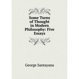 

Книга Some Turns of Thought in Modern Philosophy: Five Essays
