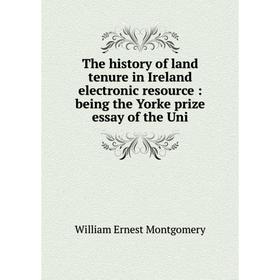 

Книга The history of land tenure in Ireland electronic resource: being the Yorke prize essay of the Uni