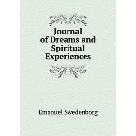 

Книга Journal of Dreams and Spiritual Experiences