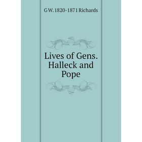 

Книга Lives of Gens Halleck and Pope