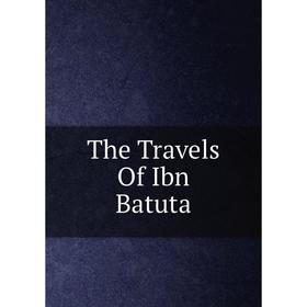 

Книга The Travels Of Ibn Batuta