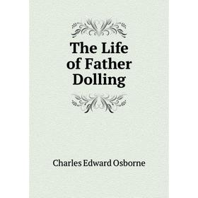 

Книга The Life of Father Dolling