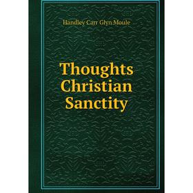 

Книга Thoughts Christian Sanctity
