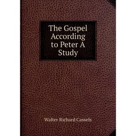 

Книга The Gospel According to Peter A Study