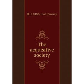

Книга The acquisitive society