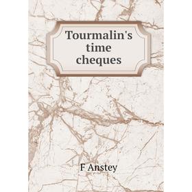 

Книга Tourmalin's time cheques