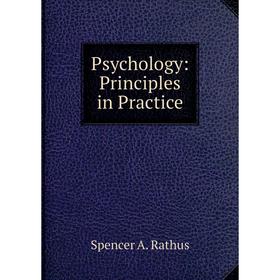 

Книга Psychology: Principles in Practice
