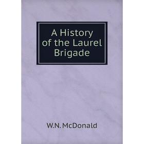 

Книга A History of the Laurel Brigade