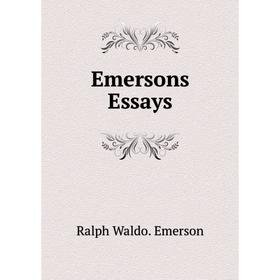 

Книга Emersons Essays