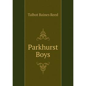 

Книга Parkhurst Boys