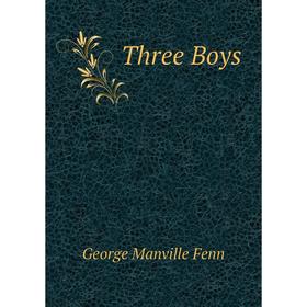 

Книга Three Boys