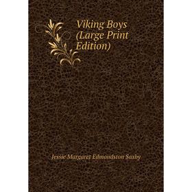 

Книга Viking Boys (Large Print Edition)