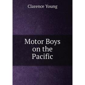 

Книга Motor Boys on the Pacific