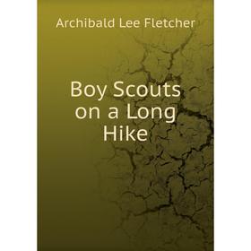 

Книга Boy Scouts on a Long Hike