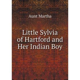

Книга Little Sylvia of Hartford and Her Indian Boy
