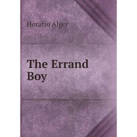 

Книга The Errand Boy