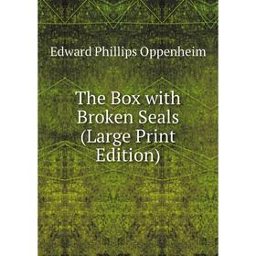 

Книга The Box with Broken Seals (Large Print Edition)