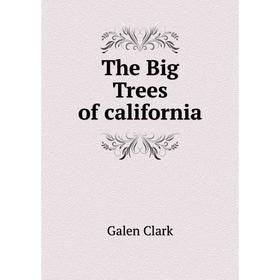 

Книга The Big Trees of california