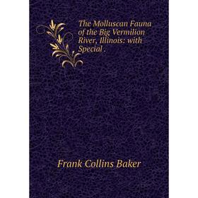 

Книга The Molluscan Fauna of the Big Vermilion River, Illinois: with Special