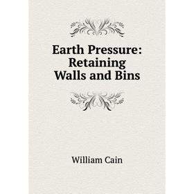 

Книга Earth Pressure: Retaining Walls and Bins