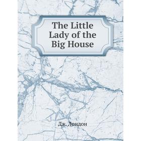 

Книга The Little Lady of the Big House