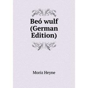 

Книга Beó wulf (German Edition)