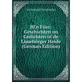 

Книга BI'n Füer: Geschichten un Gedichten ut de Lünebörger Heide (German Edition)