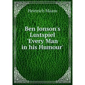 

Книга Ben Jonson's Lustspiel 'Every Man in his Humour'