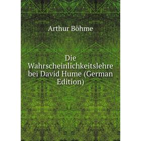 

Книга Die Wahrscheinlichkeitslehre bei David Hume (German Edition)