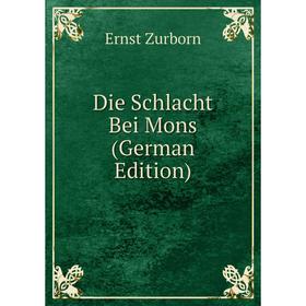 

Книга Die Schlacht Bei Mons (German Edition)