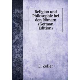 

Книга Religion und Philosophie bei den Römern (German Edition)