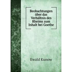

Книга Beobachtungen über das Verhältnis des Rheims zum Inhalt bei Goethe