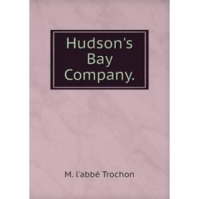 

Книга Hudson's Bay Company.