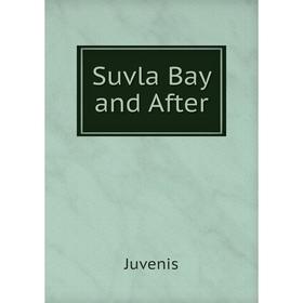 

Книга Suvla Bay and After