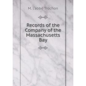 

Книга Records of the Company of the Massachusetts Bay