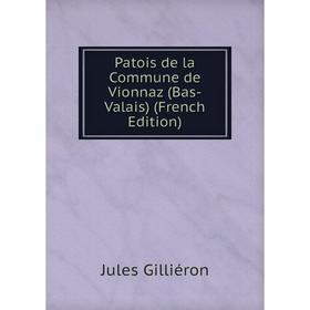 

Книга Patois de la Commune de Vionnaz (Bas-Valais) (French Edition)