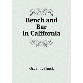 

Книга Bench and Bar in California