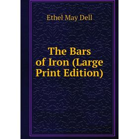 

Книга The Bars of Iron (Large Print Edition)