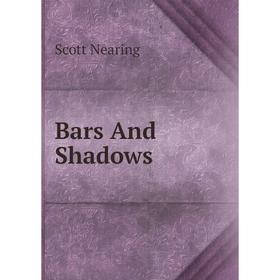 

Книга Bars And Shadows