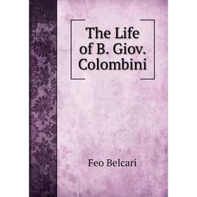 

Книга The Life of B. Giov. Colombini