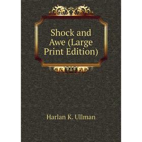 

Книга Shock and Awe (Large Print Edition)