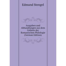 

Книга Ausgaben und Abhandlungen aus dem Gebiete der Romanischen Philologie (German Edition)
