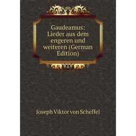 

Книга Gaudeamus: Lieder aus dem engeren und weiteren (German Edition)