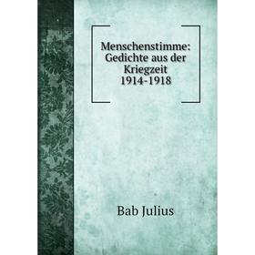 

Книга Menschenstimme: Gedichte aus der Kriegzeit 1914-1918