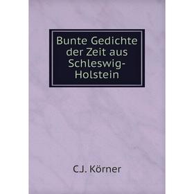 

Книга Bunte Gedichte der Zeit aus Schleswig-Holstein