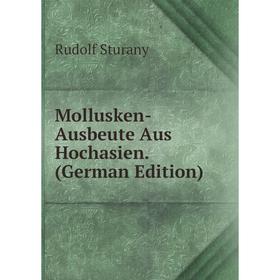

Книга Mollusken-Ausbeute Aus Hochasien